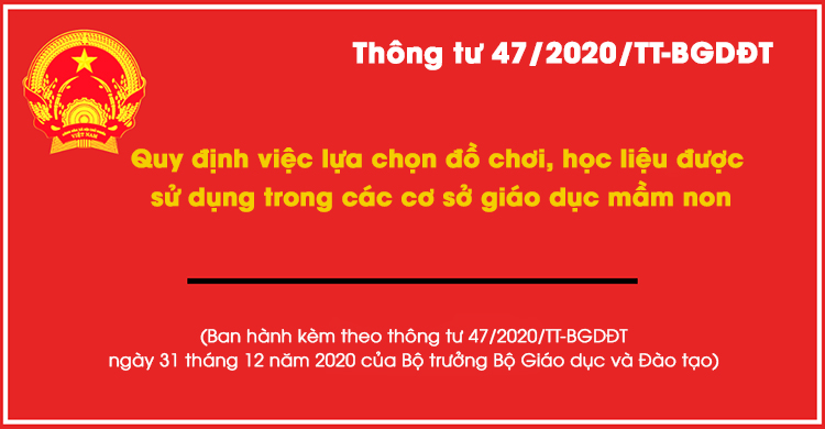 Thông tư 47 (47/2020/TT-BGDĐT) lựa chọn đồ chơi, học liệu trong trường mầm non.